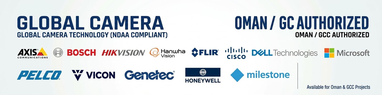 Global Camera Technology (NDAA Compliant) and Oman / GCC Authorized Partners, including Bosch, Axis, Avigilon, Hanwha Vision, Pelco, FLIR, Vicon and Hikvision